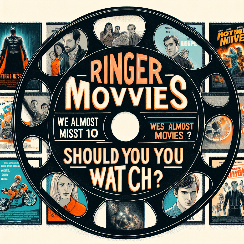 Ringer Movies: Casi Nos Perdimos Estas 10 Películas ¿Deberías Verlas?